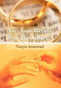 Are You Ready For His Glory?