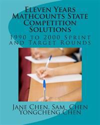 Eleven Years Mathcounts State Competition Solutions: 1990 - 2000 Sprint and Target Rounds