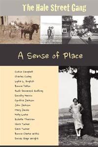 The Hale Street Gang: A Sense of Place: A Sense of Place