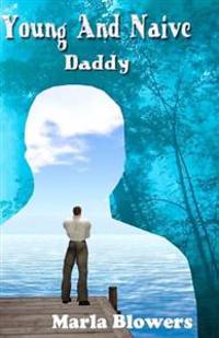 Young And Naive: Daddy