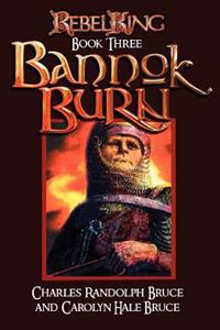 Rebel King: Bannok Burn