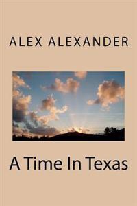 A Time In Texas