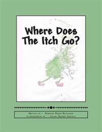 Where Does The Itch Go?
