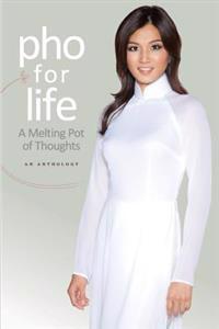 Pho for Life: A Melting Pot of Thoughts