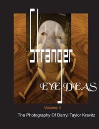 Stranger Eye Deas: The Photography of Darryl Taylor Kravitz