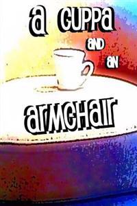 A Cuppa and An Armchair