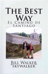 The Best Way: El Camino de Santiago