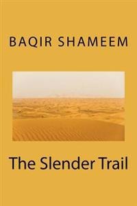 The Slender Trail