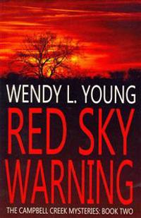 Red Sky Warning: The Campbell Creek Mysteries