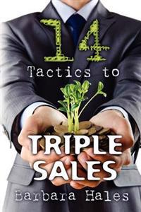 14 Tactics to Triple Sales
