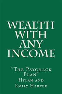 Wealth With Any Income