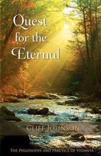 Quest for the Eternal: The Philosophy and Practice of Vedanta