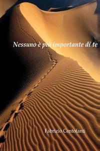 Nessuno è più importante di te
