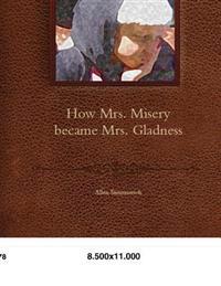 How Mrs. Misery became Mrs. Gladness
