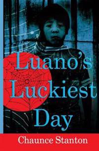 Luano's Luckiest Day