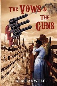 The Vows & The Guns