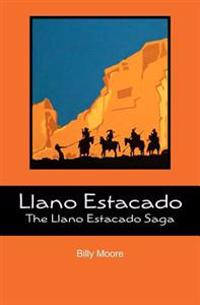 Llano Estacado: The Llano Estacado Saga