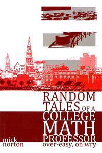 Random Tales of a College Math Professor, Over-Easy, on Wry