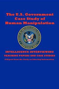 The U.s. Government Case Study of Human Manipulation