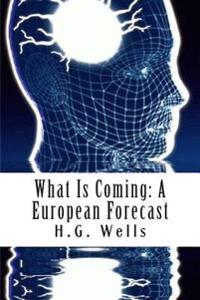 What Is Coming: A European Forecast