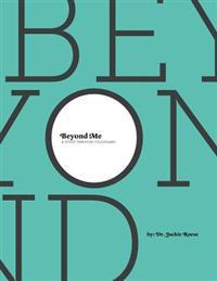Beyond Me: A Study through Colossians