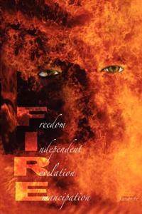 FIRE Freedom Independent Revelation Emancipation