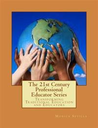 The 21st Century Professional Educator Series