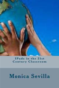 IPads in the 21st Century Classroom