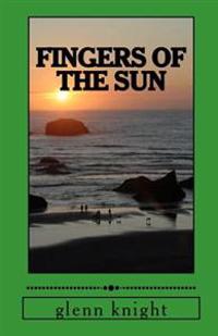 fingers of the sun: a fantasy