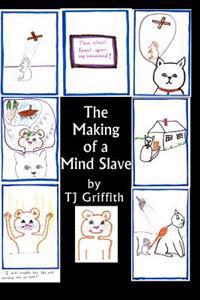 The Making Of A Mind Slave: The Story of Master Kitty and Mouse