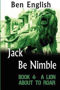 Jack Be Nimble: A Lion About to Roar