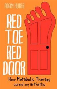 Red Toe, Red Door: how Metabolic Therapy cured my arthritis