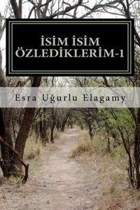 Isim Isim Ozlediklerim 1