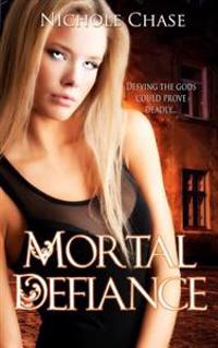 Mortal Defiance: Book two of the Dark Betrayal Trilogy