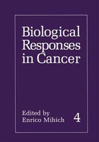 Biological Responses in Cancer