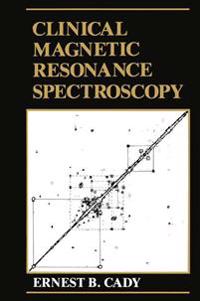 Clinical Magnetic Resonance Spectroscopy