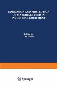 Corrosion and Protection of Materials Used in Industrial Equipment