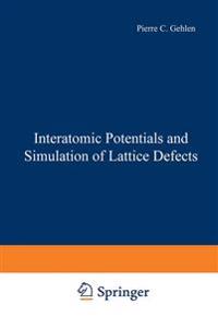 Interatomic Potentials and Simulation of Lattice Defects