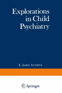 Explorations in Child Psychiatry