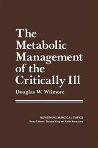 The Metabolic Management of the Critically Ill