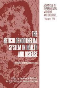The Reticuloendothelial System in Health and Disease