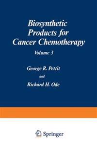 Biosynthetic Products for Cancer Chemotherapy