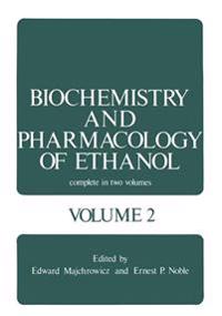 Biochemistry and Pharmacology of Ethanol