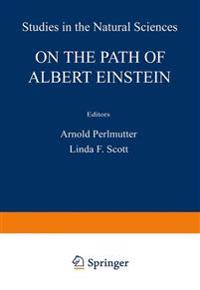 On the Path of Albert Einstein