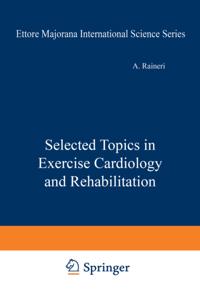 Selected Topics in Exercise Cardiology and Rehabilitation