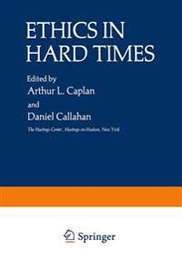 Ethics in Hard Times