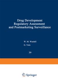 Drug Development, Regulatory Assessment, and Postmarketing Surveillance