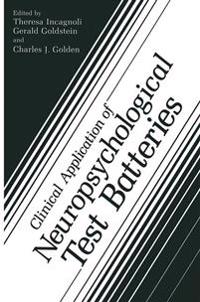 Clinical Application of Neuropsychological Test Batteries