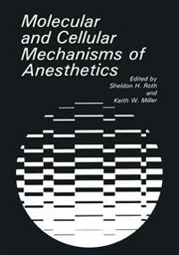 Molecular and Cellular Mechanisms of Anesthetics