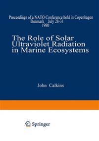 The Role of Solar Ultraviolet Radiation in Marine Ecosystems